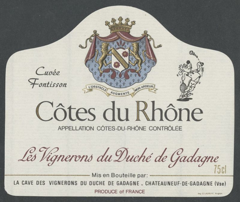 Cotes du Rhone. Cuvée Fontisson. Les Vignerons du Duché de Gadagne [etiqueta d'ampolla], G. Laurent, darrer quart del segle XX