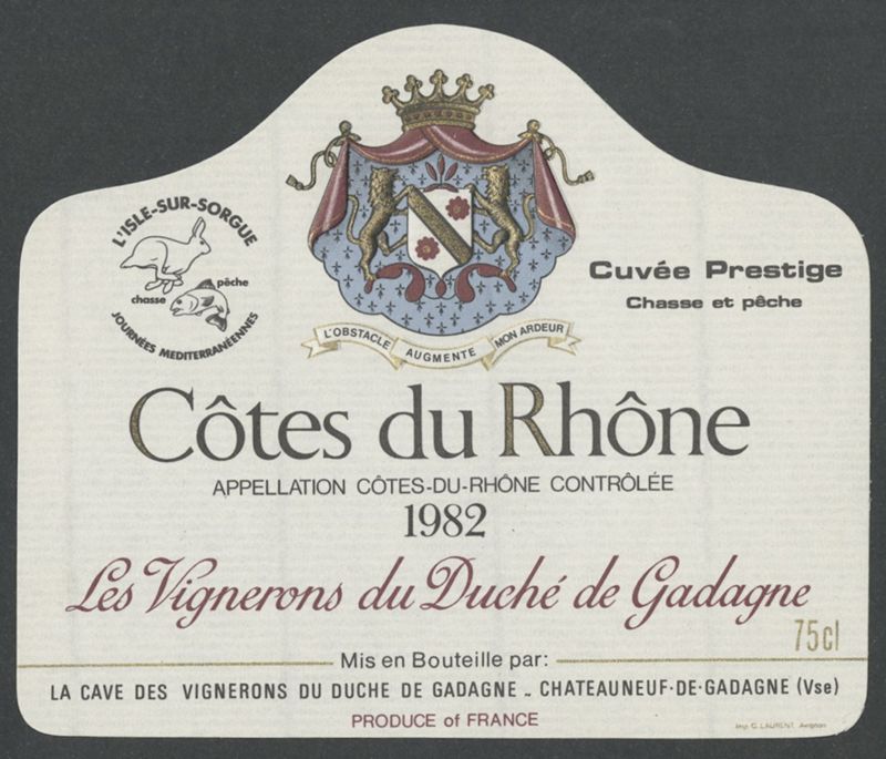Cotes du Rhone 1982. Cuvée Prestige. Les Vignerons du Duché de Gadagne [etiqueta d'ampolla], G. Laurent, 1982