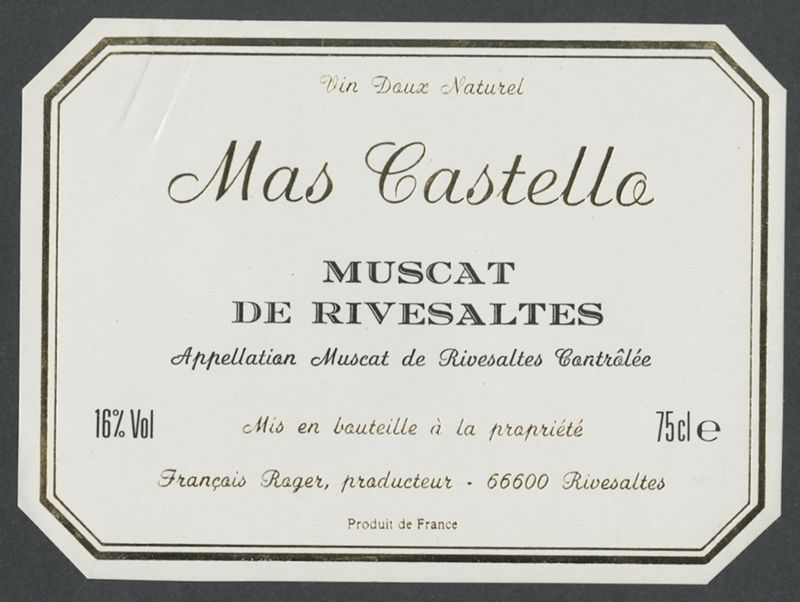 Muscat de Rivesaltes. Mas Castello [etiqueta d'ampolla], primer quart del segle XXI