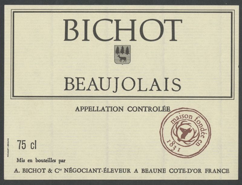 Bichot Beaujolais. A. Bichot & Cie [etiqueta d'ampolla], Lith. Roualet, segle XX