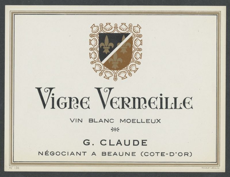 Vigne Vermeille. Vin Blanc Moelleux. G. Claude [etiqueta d'ampolla], Lith. Roualet, segle XX
